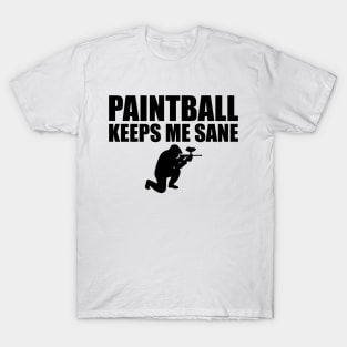 Paintball Keeps me sane T-Shirt